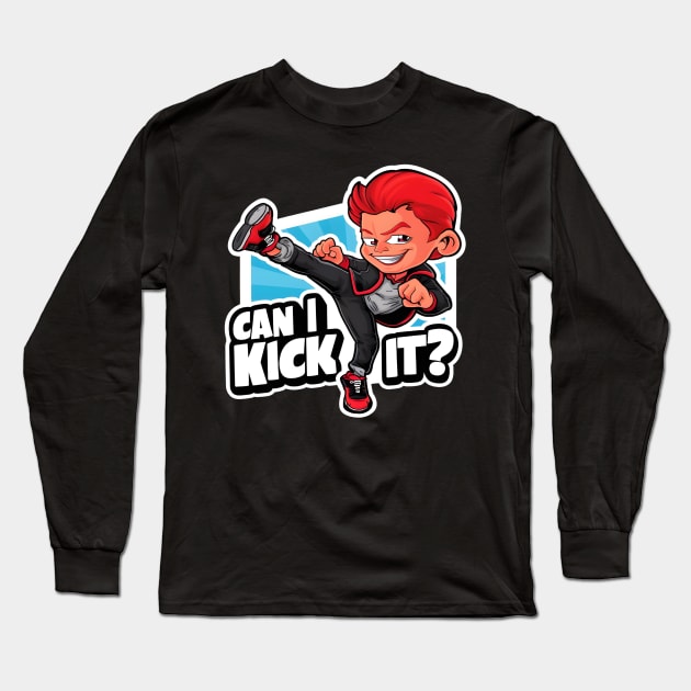 Can I Kick It Long Sleeve T-Shirt by Inktopolis